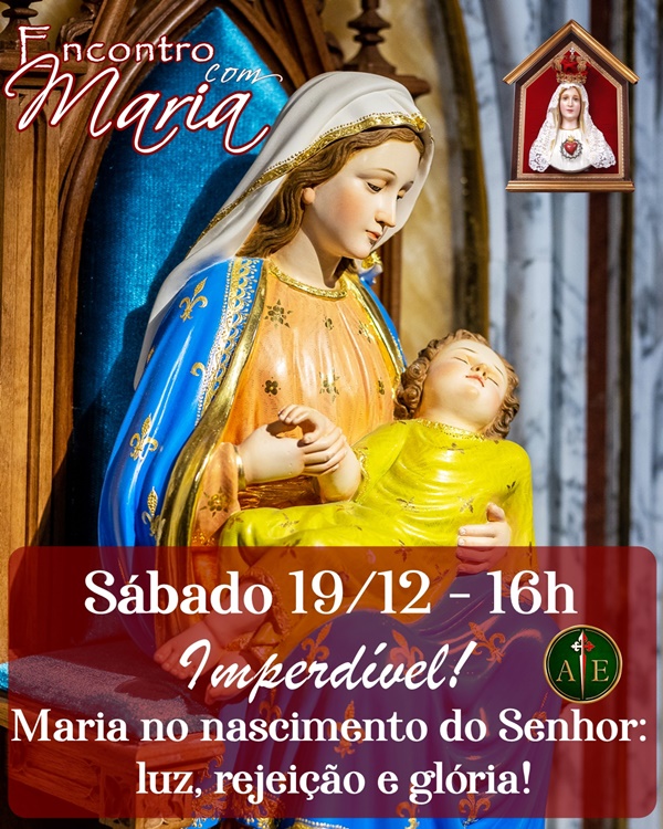 Encontro com Maria – ⚜️ Maria no nascimento do Senhor: luz, rejeição e  glória ⚜️ – Apostolado do Oratório